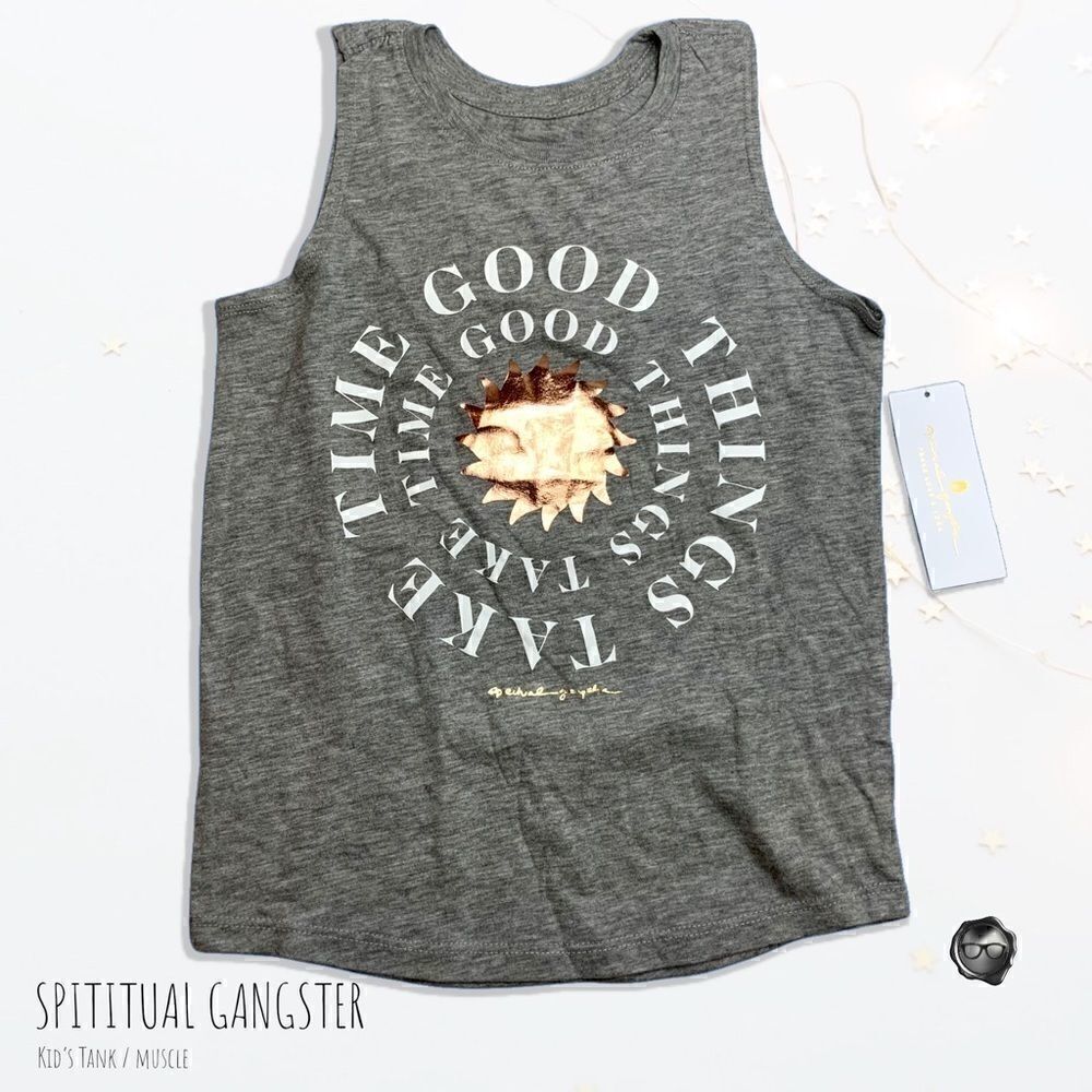 SPIRITUAL GANGSTER KIDS ‘MINI ME COLLECTION’ MUSCLE TEE “GOOD THINGS TAKE TIME”
